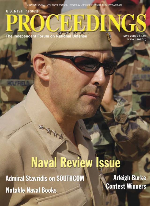 May 2007 Proceedings Cover featuring Admiral James G. Stavridis, U.S. Navy