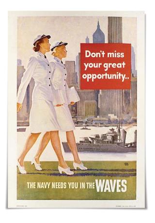 “The Navy Needs You.” A 1944 recruitment poster for Women Accepted for Volunteer Emergency Service (WAVES). The name was chosen to assuage those in the fleet who feared that women could become a permanent fixture in the Navy.
